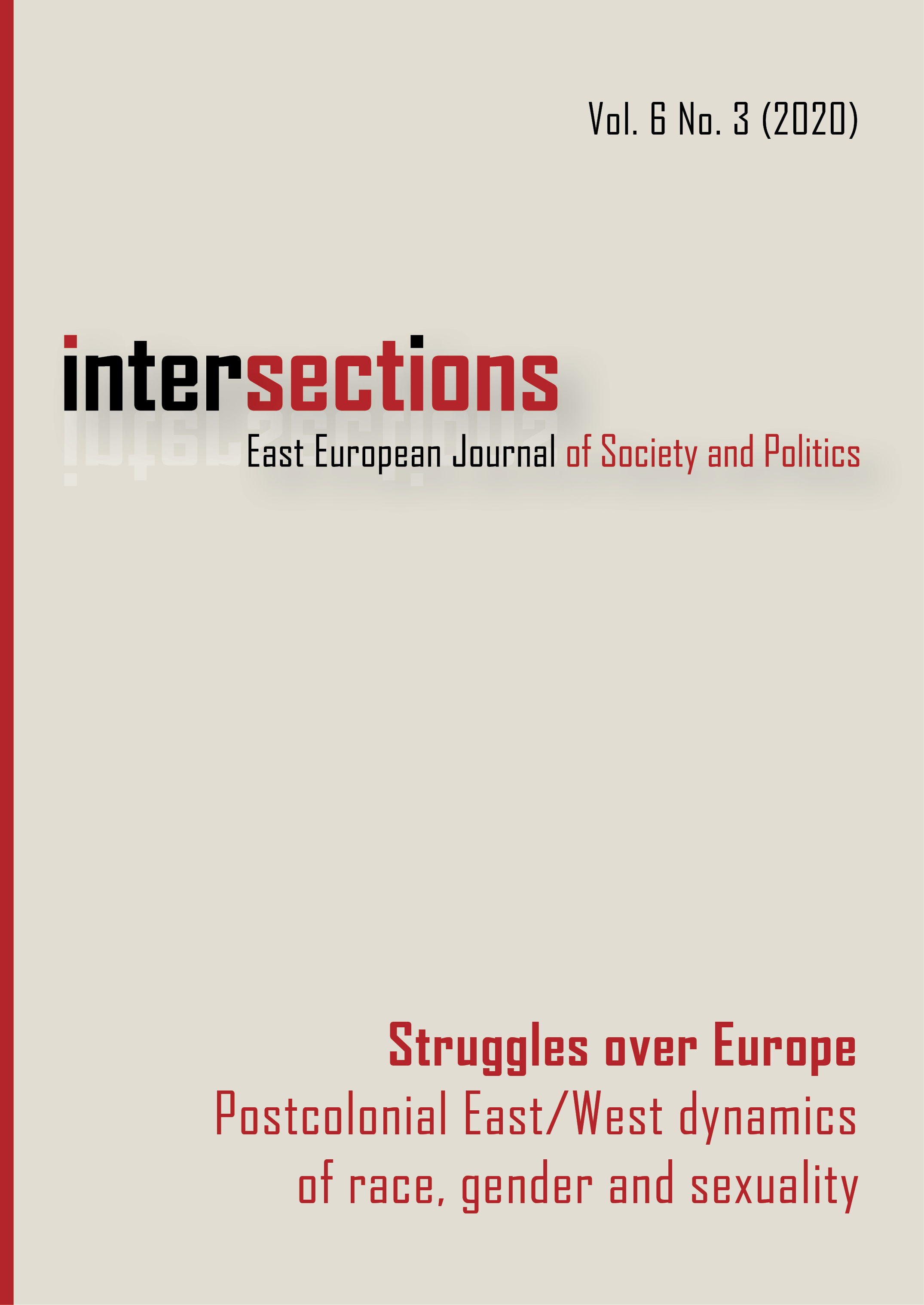 					View Vol. 6 No. 3 (2020): Struggles over Europe: Postcolonial East/West Dynamics of Race, Gender and Sexuality
				